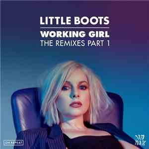 Little Boots - Working Girl - The Remixes Part 1