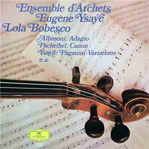 Lola Bobesco, Ensemble D'Archets Eugène Ysaÿe, Albinoni / Pachelbel / Ysaÿe ...