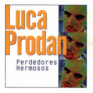 Luca Prodan - Perdedores Hermosos