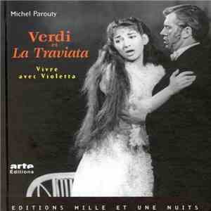 Michel Parouty, Verdi - Verdi Et La Traviata - Vivre Avec Violetta
