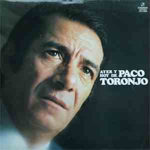 Paco Toronjo - Ayer Y Hoy