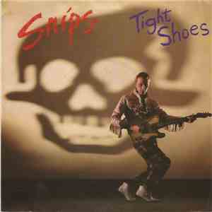 Snips - Tight Shoes