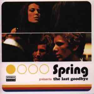Spring - The Last Goodbye