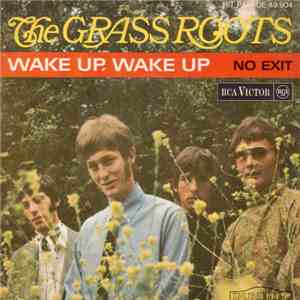 The Grass Roots - No Exit / Wake Up, Wake Up