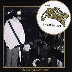 The Raging Honkies - We Are The Best Band