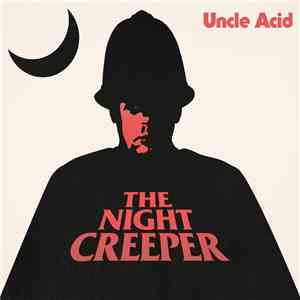 Uncle Acid - The Night Creeper