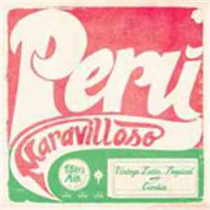 Various - Peru Maravilloso (Vintage Latin, Tropical And Cumbia)
