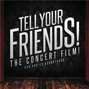 Various - Tell Your Friends! The Concert Film!