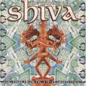 Various - The Colours Of Shiva (The Psychedelic T•I•P-Trip Part 2)