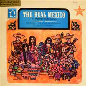 Various - The Real Mexico (In Music And Song)