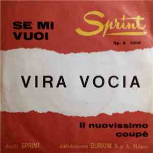 Vira Vocia - Se Mi Vuoi / Il Nuovissimo Coupe