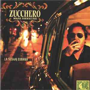 Zucchero - La Sesion Cubana