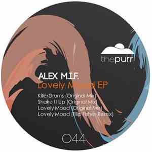 Alex M.I.F. - Lovely Mood EP