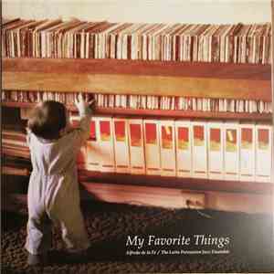 Alfredo De La Fé / The Latin Percussion Jazz Ensemble - My Favorite Things