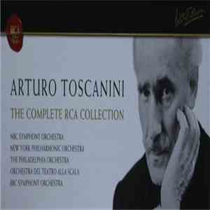 Arturo Toscanini - The Complete RCA Collection