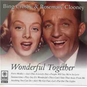 Bing Crosby & Rosemary Clooney - Wonderful Together