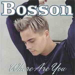 Bosson - Where Are You