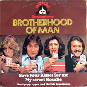 Brotherhood Of Man - Save Your Kisses For Me / My Sweet Rosalie