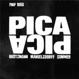 Brötzmann / Mangelsdorff / Sommer - Pica Pica
