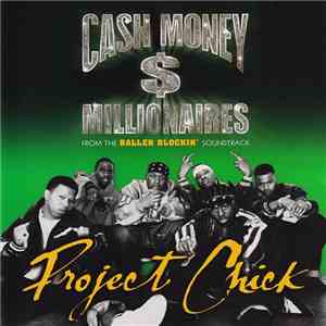 Cash Money Millionaires - Project Chick
