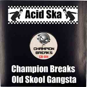 Champion Breaks - Old Skool Gangsta