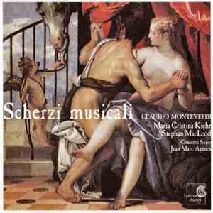 Claudio Monteverdi - Maria Cristina Kiehr • Stephan Macleod • Concerto Soav ...