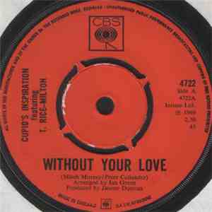 Cupid's Inspiration Featuring T. Rice-Milton - Without Your Love