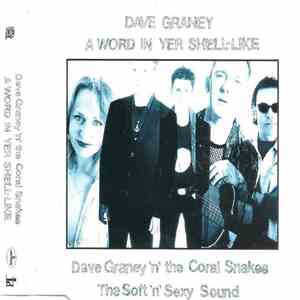 Dave Graney & The Coral Snakes - A Word In Yer Shell-Like