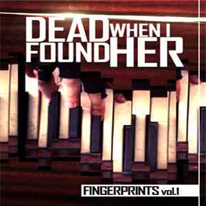 Dead When I Found Her - Fingerprints Vol. 1