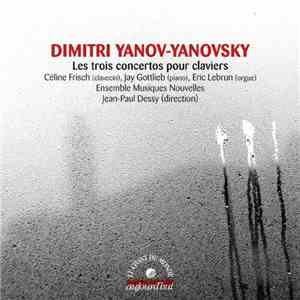 Dimitri Yanov-Yanovsky - Ensemble Musiques Nouvelles, Jean-Paul Dessy - Les ...