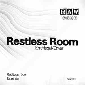 Driver , Iaqui, Erre  - Restless Room
