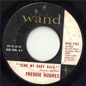 Freddie Hughes - Send My Baby Back / Where's My Baby