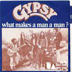 Gypsy - What Makes A Man A Man