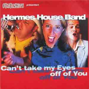 Hermes House Band - Can't Take My Eyes Off Of You