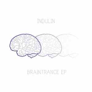 Indulin - Braintrance EP