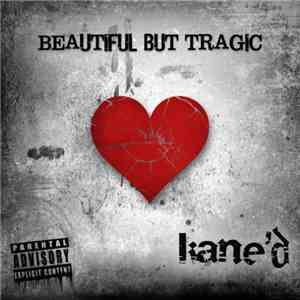 Kane’d - Beautiful But Tragic