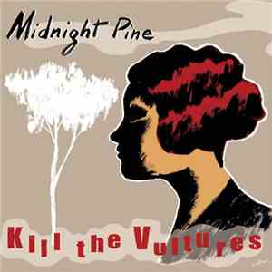 Kill The Vultures - Midnight Pine