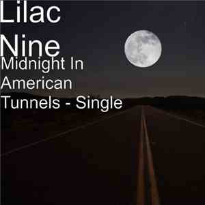 Lilac Nine - Midnight In American Tunnels