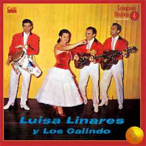 Luisa Linares Y Los Galindo - Grabaciones Históricas