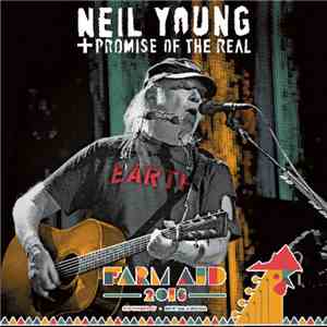 Neil Young + Promise Of The Real - Farm Aid 2016