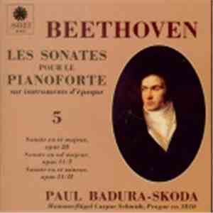 Paul Badura-Skoda, Beethoven - Les Sonates Pour Le Pianoforte Sur Instrumen ...
