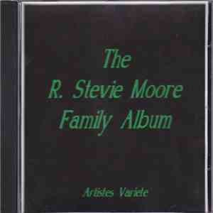 R. Stevie Moore & Various - The R. Stevie Moore Family Album