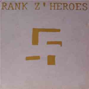 Rank Z'Heroes - Need A Slave