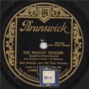 Red Nichols And His Five Pennies - The Peanut Vendor / Sweet Rosita