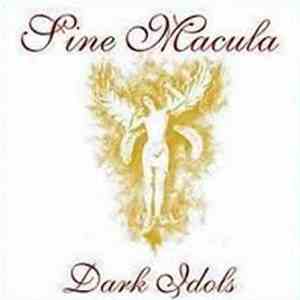 Sine Macula - Dark Idols
