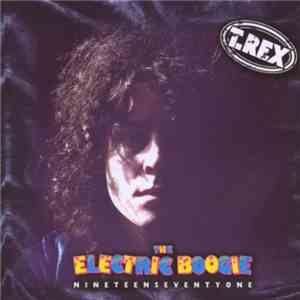 T. Rex - The Electric Boogie: Nineteen Seventy One