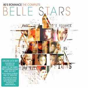 The Belle Stars - 80's Romance: The Complete Belle Stars
