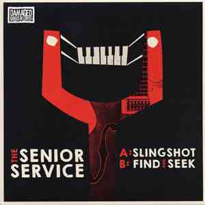 The Senior Service - Slingshot b/w Find And Seek
