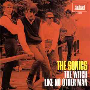 The Sonics - The Witch / Like No Other Man