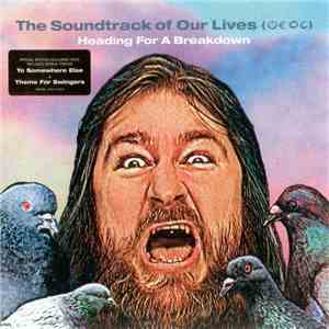 The Soundtrack Of Our Lives - Heading For A Breakdown